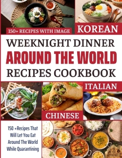 Bertrand.pt - Weeknight Dinner Around The World Recipes Cookbook