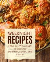 Weeknight Recipes