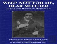 Weep Not For Me, Dear Mother