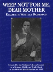 Weep Not For Me, Dear Mother