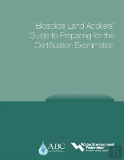 Bertrand.pt - Wef/Abc Biosolids Land Appliers' Guide To Preparing For The Certification Examination