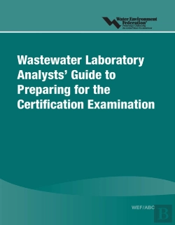 Bertrand.pt - Wef/Abc Wastewater Laboratory Analysts' Guide To Preparing For Certification Examination
