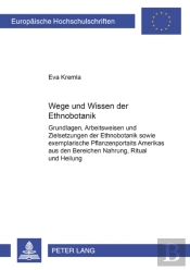 Wege Und Wesen Der Ethnobotanik