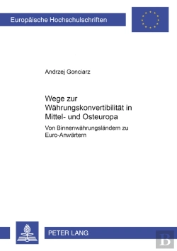 Bertrand.pt - Wege Zur Waehrungskonvertibilitaet In Mittel- Und Osteuropa