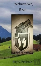 Wehrwolves, Rise!