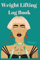 Weight Lifting Log Book