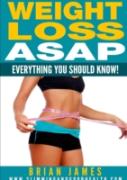 Weight Loss Asap - Everything You Should Know!