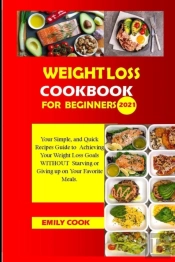 Weight Loss Cookbook  For Beginners