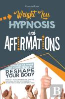 Weight Loss Hypnosis And Affirmations