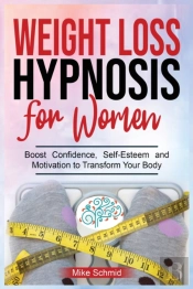 Weight Loss Hypnosis For Women: Discover