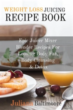 Bertrand.pt - Weight Loss Juicing Recipe Book