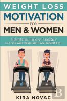 Weight Loss Motivation For Men And Women