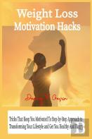Weight Loss Motivation Hacks
