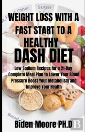 Weight Loss With A Fast Start To A Healthy Dash Diet