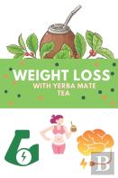 Weight Loss With Yerba Mate Tea
