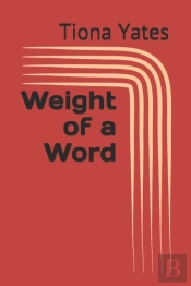 Weight Of A Word