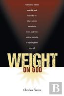 Weight On God