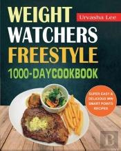 Weight Watchers Freestyle 1000-Day Cookbook