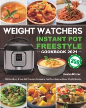 Weight Watchers Instant Pot Freestyle Cookbook 2021