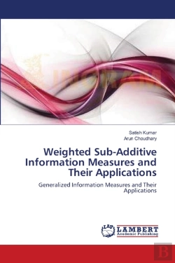Bertrand.pt - Weighted Sub-Additive Information Measures And Their Applications