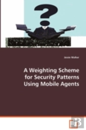 Weighting Scheme For Security Patterns Using Mobile Agents