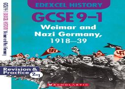Weimar And Nazi Germany, 1918-39 (Gcse 9-1 Edexcel History)
