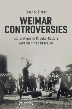 Bertrand.pt - Weimar Controversies Â€“ Explorations In Popular Culture With Siegfried Kracauer
