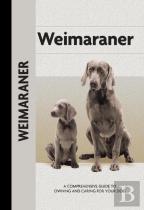 Weimaraner (Comprehensive Owner'S Guide)