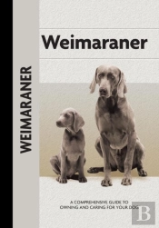 Weimaraner (Comprehensive Owner'S Guide)