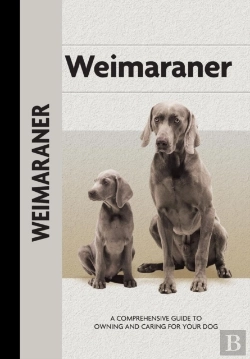Bertrand.pt - Weimaraner (Comprehensive Owner'S Guide)