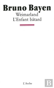 Weimarland - L'Enfant Batard