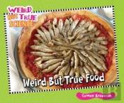 Weird But True Food