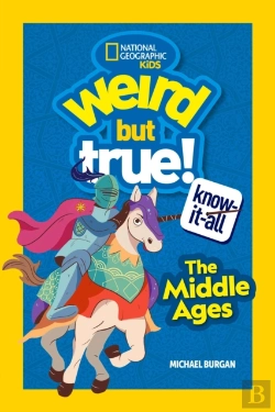 Bertrand.pt - Weird But True Know-It-All: The Middle Ages