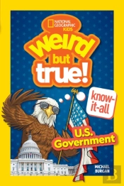 Weird But True! Know-It-All: U.S. Government