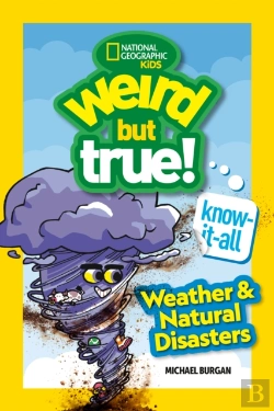 Bertrand.pt - Weird But True! Know-It-All: Weather & Natural Disasters