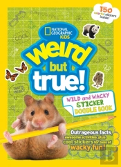Weird But True! Wild And Wacky Sticker Doodle Book