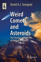 Weird Comets And Asteroids
