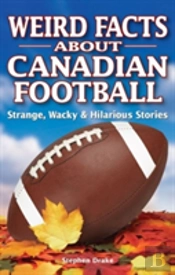 Weird Facts About Canadian Football