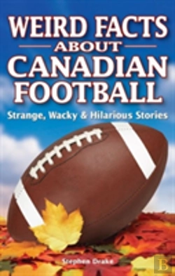 Bertrand.pt - Weird Facts About Canadian Football