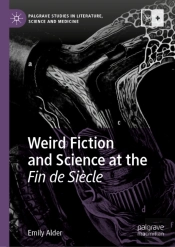 Weird Fiction And Science At The Fin De Siecle