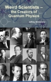 Weird Scientists - The Creators Of Quantum Physics