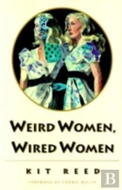 Weird Women, Wired Women