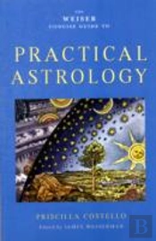 Weiser Concise Guide To Practical Astrology