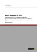 Welche Pflegeform Im Alter?