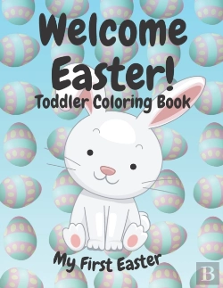 Bertrand.pt - Welcome Easter! Toddler Coloring Book