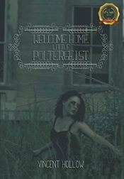 Welcome Home Little Poltergeist