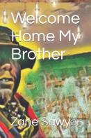 Welcome Home My Brother
