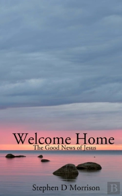 Bertrand.pt - Welcome Home: The Good News Of Jesus