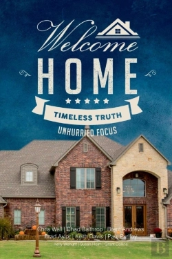 Bertrand.pt - Welcome Home: Timeless Truth, Unhurried Focus