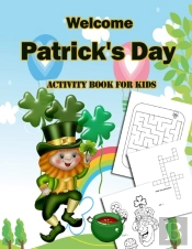 Welcome Patrick'S Day Activity Book For Kids